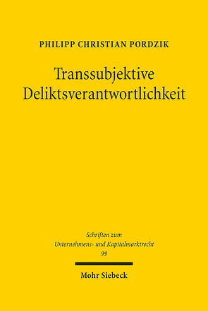 Transsubjektive Deliktsverantwortlichkeit von Pordzik,  Philipp Christian