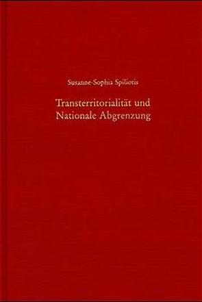 Transterritorialität und nationale Abgrenzung von Spiliotis,  Susanne-Sophia