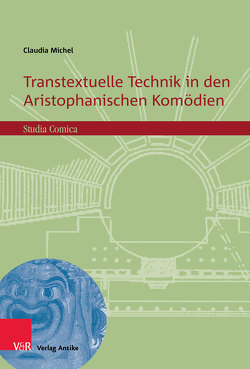 Transtextuelle Technik in den Aristophanischen Komödien von Michel,  Claudia