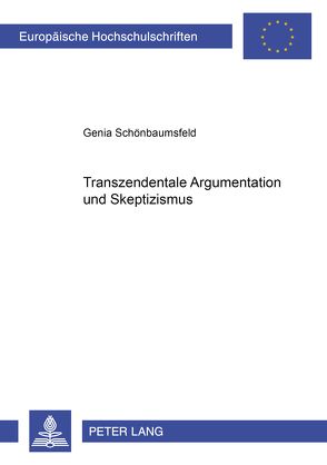 Transzendentale Argumentation und Skeptizismus von Schönbaumsfeld,  Genia