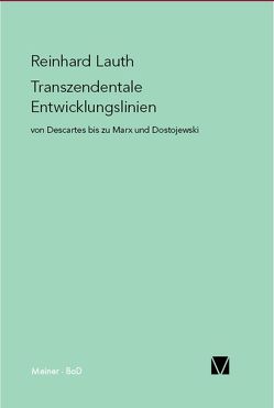 Transzendentale Entwicklungslinien von Descartes bis zu Marx und Dostojewski von Lauth,  Reinhard