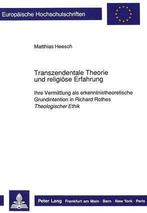 Transzendentale Theorie und religiöse Erfahrung von Heesch,  Matthias