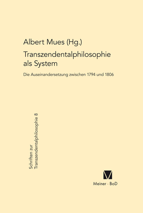Transzendentalphilosophie als System von Mues,  Albert