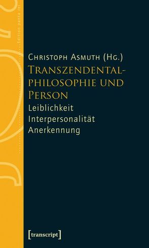 Transzendentalphilosophie und Person von Asmuth,  Christoph