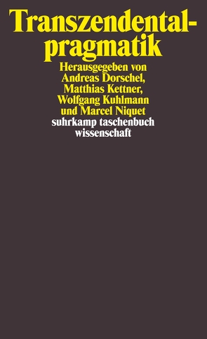 Transzendentalpragmatik von Dorschel,  Andreas, Kettner,  Matthias, Kuhlmann,  Wolfgang, Niquet,  Marcel