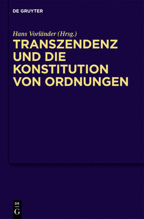 Transzendenz und die Konstitution von Ordnungen von Vorländer,  Hans