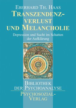 Transzendenzverlust und Melancholie von Haas,  Eberhard Th.