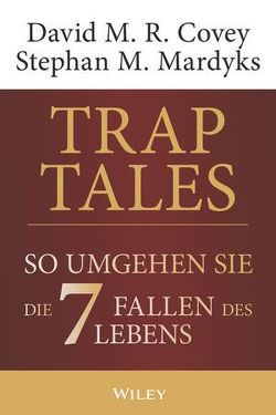 Trap Tales von Covey,  David M. R., Mardyks,  Stephan M., Schieberle,  Andreas