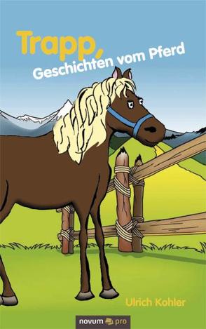 Trapp, Geschichten vom Pferd von Köhler,  Ulrich