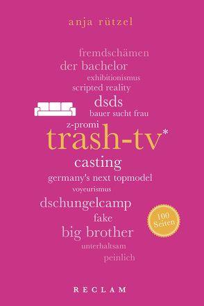 Trash-TV. 100 Seiten von Rützel,  Anja
