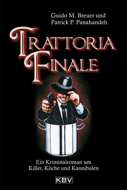 Trattoria Finale von Breuer,  Guido M., Panahandeh,  Patrick P.