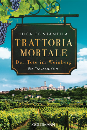 Trattoria Mortale – Der Tote im Weinberg von Fontanella,  Luca