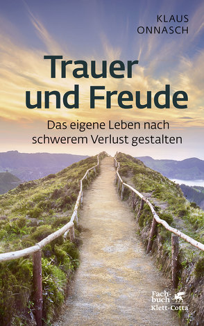 Trauer und Freude (Fachratgeber Klett-Cotta) von Göder,  Robert, Onnasch,  Klaus, Seidler,  Günter H.