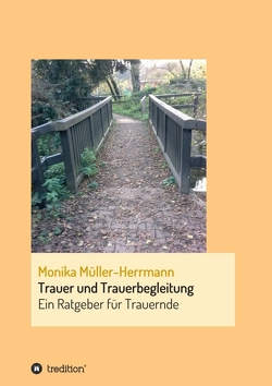Trauer und Trauerbegleitung von Müller-Herrmann,  Monika