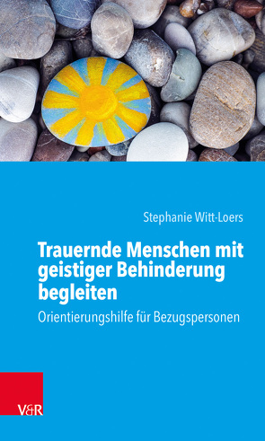 Trauernde Menschen mit geistiger Behinderung begleiten von Witt-Loers,  Stephanie