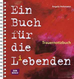 Trauernotizbuch von Holzmann,  Angela
