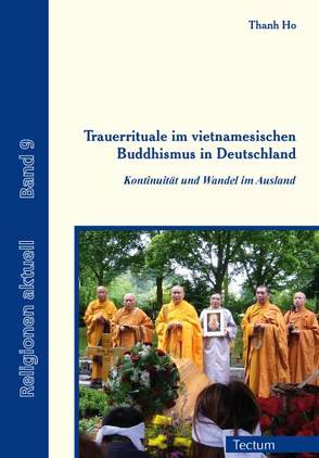 Trauerrituale im vietnamesischen Buddhismus in Deutschland von Ho,  Thanh