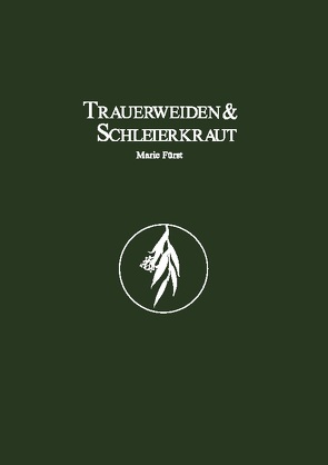 Trauerweiden und Schleierkraut von Fürst,  Marie