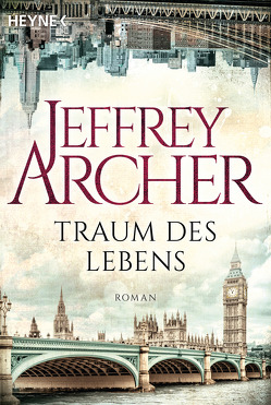 Traum des Lebens von Archer,  Jeffrey, Ruf,  Martin