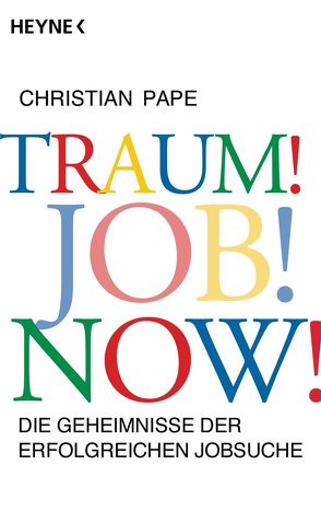 Traum! Job! Now! von Pape,  Christian