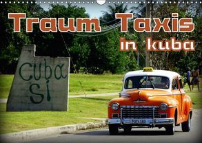 Traum Taxis in Kuba (Wandkalender 2018 DIN A3 quer) von von Loewis of Menar,  Henning