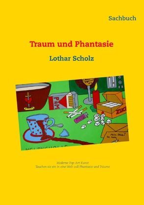 Traum und Phantasie von Scholz,  Lothar