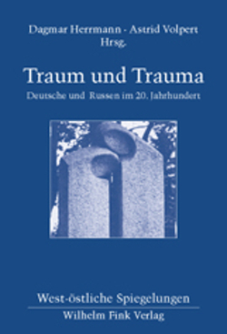 Traum und Trauma von Grübel,  Rainer, Herrmann,  Dagmar, Plotnikov,  Nikolaj, Sorkaja,  Neja, Urban,  Thomas, Voigt,  Erika, Volpert,  Astrid