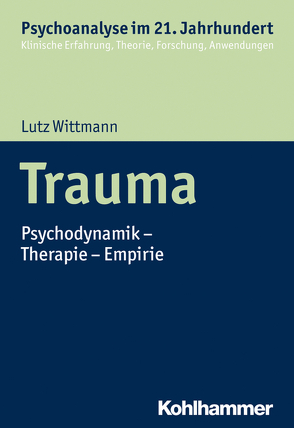 Trauma von Benecke,  Cord, Gast,  Lilli, Leuzinger-Bohleber,  Marianne, Mertens,  Wolfgang, Wittmann,  Lutz