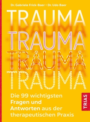 Trauma von Baer,  Udo, Frick-Baer,  Gabriele