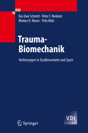Trauma-Biomechanik von Muser,  Markus H., Niederer,  Peter F., Schmitt,  Kai-Uwe, Walz,  Felix