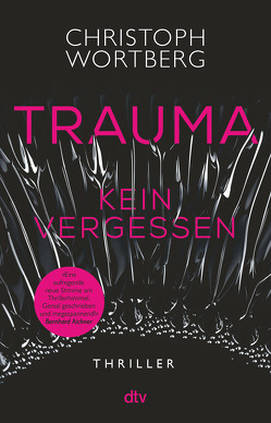 Trauma – Kein Vergessen von Wortberg,  Christoph