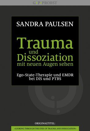 Trauma und Dissoziation mit neuen Augen sehen von Höhr,  Hildegard, Kierdorf,  Theo, Paulsen,  Sandra