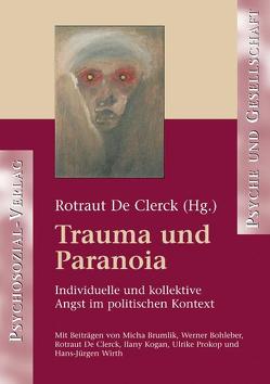 Trauma und Paranoia von De Clerck,  Rotraut