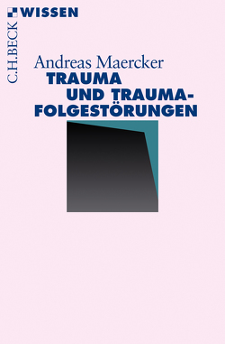Trauma und Traumafolgestörungen von Maercker,  Andreas
