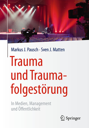 Trauma und Traumafolgestörung von Matten,  Sven J, Pausch,  Markus J.