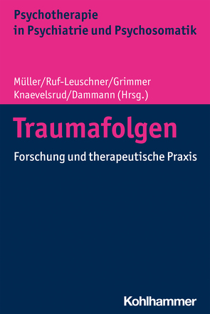 Traumafolgen von Benecke,  Cord, Bohleber,  Werner, Dammann,  Gerhard, Eilers,  Rebekka, Elbert,  Thomas, Frigowitsch,  Emilie, Grimmer,  Bernhard, Iffland,  Benjamin, Kleim,  Birgit, Knaevelsrud,  Christine, Krähenmann,  Rainer, Lorbeer,  Noemi, Meister,  Laura, Mueller,  Julia, Neuner,  Frank, Rentrop,  Michael, Rosner,  Rita, Ruf-Leuschner,  Martina, Sammet,  Isa, Schalinski,  Inga, Schauer,  Maggie, Schneider-Heine,  Agnes, Vogel,  Anna, Wagner,  Birgit, Westerhausen,  Patricia