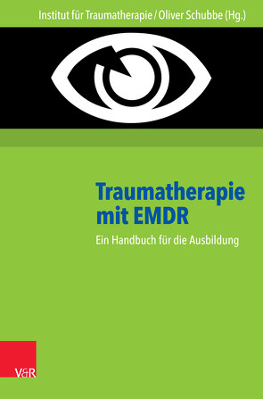Traumatherapie mit EMDR: Handbuch und DVD von Schubbe,  Oliver