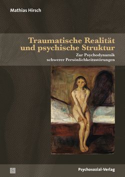 Traumatische Realität und psychische Struktur von Hirsch,  Mathias