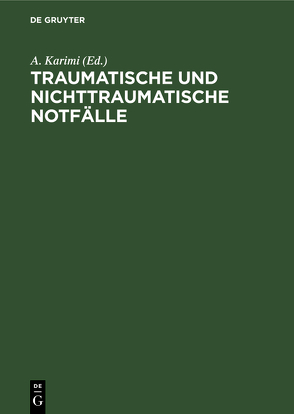 Traumatische und nichttraumatische Notfälle von Karimi,  A.