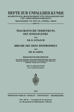 Traumatische Verrenkung des Kniegelenks Brüche des Dens Epistropheus von Böhler,  L., Jahna,  H., Jonasch,  E.