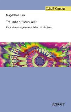 Traumberuf Musiker? von Bork,  Magdalena