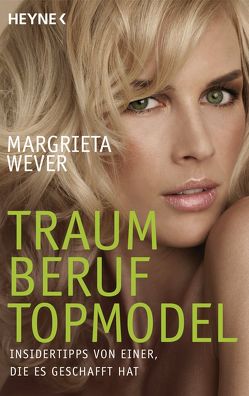 Traumberuf Topmodel von Wever,  Margrieta