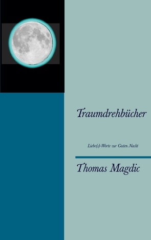 Traumdrehbücher von Magdic,  Thomas