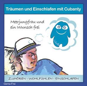 Träumen und Einschlafen mit Cubanty – Meerjungfrau und ein Wunsch frei von Christiane Heyn Verlag, Fingas,  Andreas
