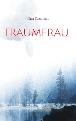 Traumfrau von Stoermer,  Gisa