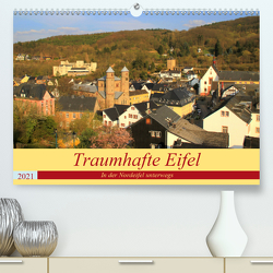 Traumhafte Eifel – In der Nordeifel unterwegs (Premium, hochwertiger DIN A2 Wandkalender 2021, Kunstdruck in Hochglanz) von Klatt,  Arno