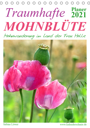 Traumhafte Mohnblüte (Tischkalender 2021 DIN A5 hoch) von Löwer,  Sabine