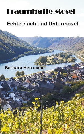 Traumhafte Mosel von Herrmann,  Barbara