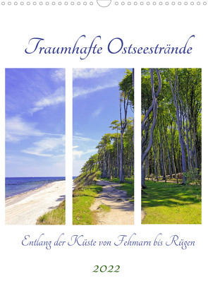 Traumhafte Ostseestrände – Entlang der Küste von Fehmarn bis Rüge (Wandkalender 2022 DIN A3 hoch) von Schimmack,  Michaela