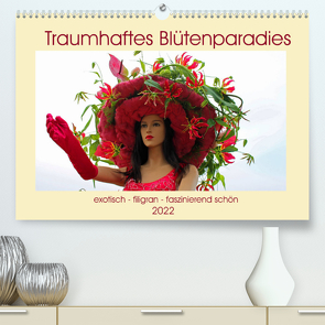 Traumhaftes Blütenparadies (Premium, hochwertiger DIN A2 Wandkalender 2022, Kunstdruck in Hochglanz) von Junghanns,  Konstanze